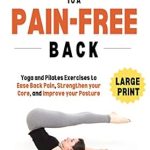 Transform Your Life: A Comprehensive Review of ‘Seven Minutes to a Pain-Free Back: Yoga and Pilates Exercises to Ease Back Pain, Strengthen Your Core, and Improve Your Posture (Pain-Free in Minutes)’