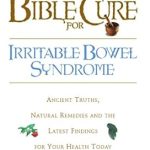 Transform Your Gut Health: A Comprehensive Review of The Bible Cure for Irritable Bowel Syndrome: Ancient Truths, Natural Remedies and the Latest Findings for Your Health Today (New Bible Cure (Siloam))