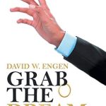Unlock Financial Freedom: A Comprehensive Review of ‘Grab the Dream: Your Step-By-Step Guide to Wealth Management’