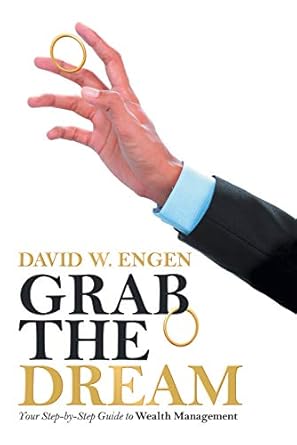 Unlock Financial Freedom: A Comprehensive Review of ‘Grab the Dream: Your Step-By-Step Guide to Wealth Management’