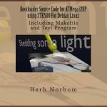 Unlocking Embedded Excellence: A Comprehensive Review of Bootloader Source Code for ATMega328P using STK500 For Debian Linux Unlocking Embedded Excellence: A Comprehensive Review of Bootloader Source Code for ATMega328P using STK500 For Debian Linux