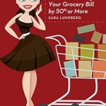 Unlock Massive Savings: A Comprehensive Review of ‘Budget Savvy Diva’s Guide to Slashing Your Grocery Bill by 50% or More: Secret Tricks and Clever Tips for Eating Great and Saving Money’ Unlock Massive Savings: A Comprehensive Review of ‘Budget Savvy Diva’s Guide to Slashing Your Grocery Bill by 50% or More: Secret Tricks and Clever Tips for Eating Great and Saving Money’