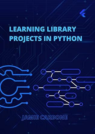 Unlock Your Python Potential: A Comprehensive Review of ‘Learning Library Projects in Python: Create Projects with NumPy, PyScript, Pandas, Beautiful Soup and More’