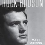 An Unforgettable Journey Through Stardom: All That Heaven Allows: A Biography of Rock Hudson