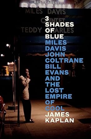 Discover the Depths of Jazz Mastery: A Review of ‘3 Shades of Blue: Miles Davis, John Coltrane, Bill Evans, and the Lost Empire of Cool’
