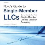 Essential Read: Nolo’s Guide to Single-Member LLCs – How to Form & Run Your Single-Member Limited Liability Company