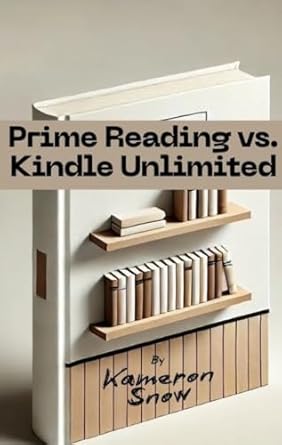 Comprehensive Review: Prime Reading vs. Kindle Unlimited (Amazon Kindle Reading & Services) – Which is Right for You?