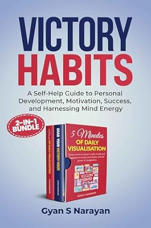 Unlock Your Potential: A Comprehensive Review of Victory Habits: A Self Help Guide to Personal Development, Motivation, Success, and Harnessing Mind Energy (MORNING HABITS Book 5)