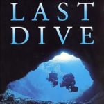 An Unforgettable Journey of Love and Loss: A Review of The Last Dive: A Father and Son’s Fatal Descent into the Ocean’s Depths An Unforgettable Journey of Love and Loss: A Review of The Last Dive: A Father and Son’s Fatal Descent into the Ocean’s Depths