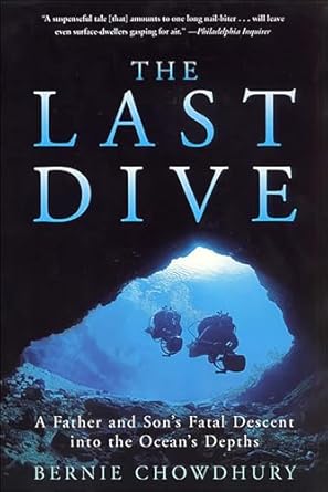 An Unforgettable Journey of Love and Loss: A Review of The Last Dive: A Father and Son’s Fatal Descent into the Ocean’s Depths