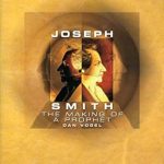 Unveiling the Legacy: A Captivating Review of Joseph Smith: The Making of a Prophet (A Biography)