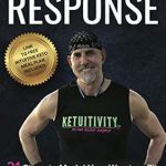 Transform Your Body with Proven Strategies: A Review of The Fitness Response: 21 Steps to Model Your Way to a Fit, Fabulous Body!