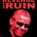 Unveiling the Truth: A Deep Dive into Racism, Revenge and Ruin: It’s All Obama