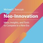 Unlocking Competitive Edge: A Comprehensive Review of Neo-Innovation: Ideas, Insights, and Tools to Compete in a New Era (Business Guides on the Go) Unlocking Competitive Edge: A Comprehensive Review of Neo-Innovation: Ideas, Insights, and Tools to Compete in a New Era (Business Guides on the Go)