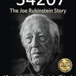 An Unforgettable Journey Through Survival: Auschwitz #34207: The Joe Rubinstein Story