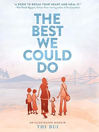 An Emotional Journey Through Generational Trauma: The Best We Could Do: An Illustrated Memoir