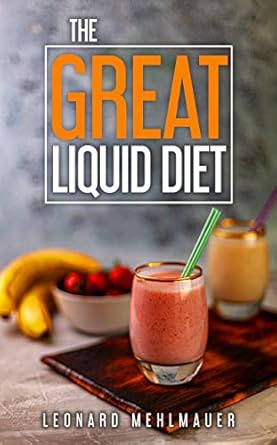Transform Your Health: A Comprehensive Review of The GREAT Liquid Diet
