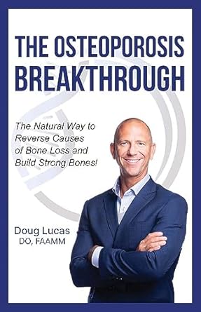 Discover the Secrets to Stronger Bones: A Comprehensive Review of ‘The Osteoporosis Breakthrough: The Natural Way to Reverse Causes of Bone Loss and Build Strong Bones!’