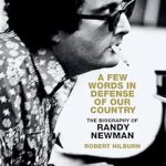 Must-Read Insight: A Few Words in Defense of Our Country: The Biography of Randy Newman