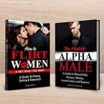 Unlock Your Charisma: A Comprehensive Review of ‘How to Flirt with Women & The Modern Alpha Male (2 books in 1): The Essential Men’s Guide to Flirting, Dating, Seduction, Money, Success, Assertiveness and Masculinity’