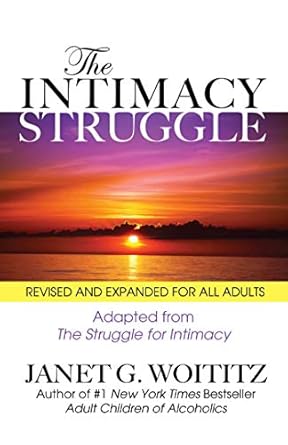 Transform Your Relationships: A Comprehensive Review of The Intimacy Struggle: Revised and Expanded for All Adults