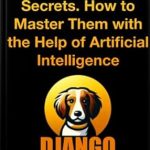 Discover the Ultimate Guide to Youthful Living: A Review of ‘Top 10 Most Popular Anti-Aging Secrets. How to Master Them with the Help of Artificial Intelligence (AI and Anti-Aging)’ for a Radiant Future