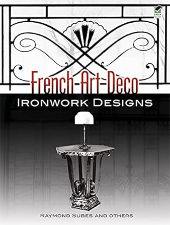 Discover Timeless Elegance: A Review of French Art Deco Ironwork Designs (Dover Jewelry and Metalwork)