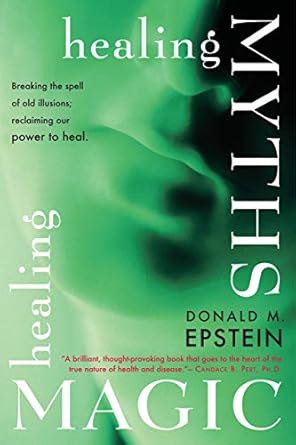 Discover the Truth Behind Wellness: A Deep Dive into ‘Healing Myths, Healing Magic: Breaking the Spell of Old Illusions; Reclaiming Our Power to Heal’