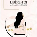Une Révélation Transformative : Femme Empathe : Libère-Toi: 100% Priorité _ 0% Culpabilité (Le Guide de la Femme Empathe t. 1) – Découvrez Comment Élever Votre Bien-Être