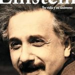 Discover the Genius of Einstein: A Captivating Review of ‘Einstein: Su vida y su universo (Spanish Edition)’ Discover the Genius of Einstein: A Captivating Review of ‘Einstein: Su vida y su universo (Spanish Edition)’