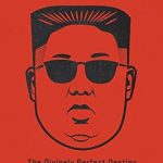 An In-Depth Review of ‘The Great Successor: The Divinely Perfect Destiny of Brilliant Comrade Kim Jong Un’ – Unveiling the Enigmatic Leader’s Journey