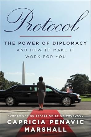 Unlocking Success: A Comprehensive Review of ‘Protocol: The Power of Diplomacy and How to Make It Work for You’