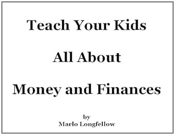 Discover the Secrets to Financial Literacy: A Comprehensive Review of ‘Teach Your Kids All About Money and Finances’