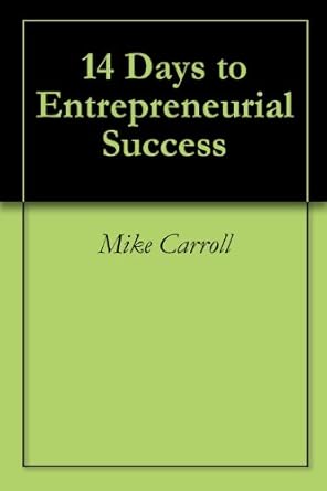 Unlock Your Potential: A Comprehensive Review of ’14 Days to Entrepreneurial Success’ – Your Guide to Thriving in Business
