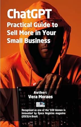 Unlock Your Business Potential: A Comprehensive Review of ‘Chat GPT: Practical Guide to Sell More in Your Small Business [Print Replica]’