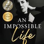 Discover the Inspiring Journey in This Heartfelt Review of An Impossible Life: A True Story of Hope and Mental Illness (The Impossible Series Book 1)