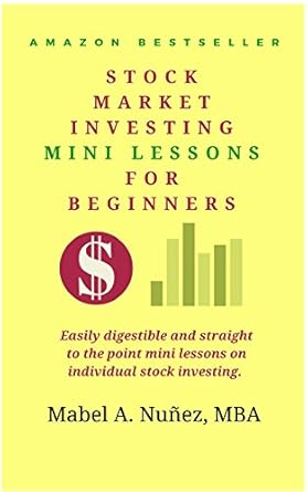Unlock Your Financial Future: A Comprehensive Review of ‘Stock Market Investing Mini Lessons For Beginners: A Starter Guide for Beginner Investors’