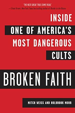An Eye-Opening Journey: A Review of *Broken Faith: Inside One of America’s Most Dangerous Cults*