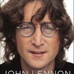 An Unforgettable Journey Through Music and Legacy: John Lennon: The Life