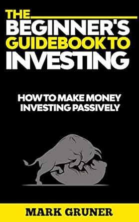 Discover the Secrets to Financial Freedom: A Comprehensive Review of The Beginner’s Guidebook to Investing: How to Make Money Investing Passively (Investing for Beginners 1)