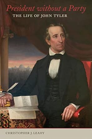 Discover the Untold Story: A Compelling Review of President without a Party: The Life of John Tyler