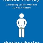 Uncover the Truth About Our Finances: A Comprehensive Review of Naked Money: A Revealing Look at Our Financial System