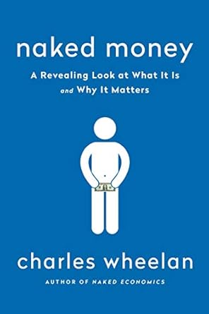 Uncover the Truth About Our Finances: A Comprehensive Review of Naked Money: A Revealing Look at Our Financial System