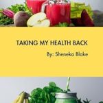 Transform Your Wellness Journey: A Comprehensive Review of ‘Taking My Health Back’ on Amazon Transform Your Wellness Journey: A Comprehensive Review of ‘Taking My Health Back’ on Amazon