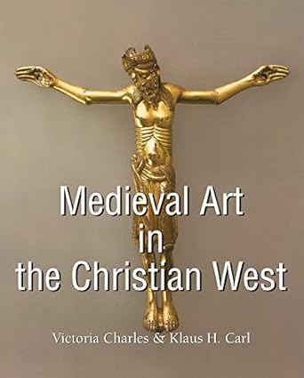 An In-Depth Exploration: Medieval Art in the Christian West (Religious Art – Art of Century) – A Must-Read for Art Enthusiasts!