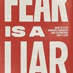 Transform Your Mindset: A Comprehensive Review of ‘Fear is a Liar: How to Stop Anxious Thoughts and Experience God’s Love’ (Christian Self Help Guides) Transform Your Mindset: A Comprehensive Review of ‘Fear is a Liar: How to Stop Anxious Thoughts and Experience God’s Love’ (Christian Self Help Guides)