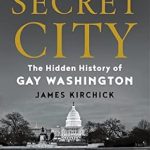 Uncover the Untold Stories: A Review of Secret City: The Hidden History of Gay Washington