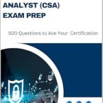 Must-Read Resource for Aspiring Analysts: The Ultimate SOC Analyst (CSA) Exam Prep: 500 Questions to Ace Your Certification Must-Read Resource for Aspiring Analysts: The Ultimate SOC Analyst (CSA) Exam Prep: 500 Questions to Ace Your Certification