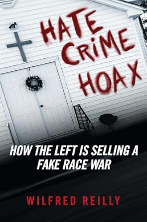 Unmasking Deception: A Must-Read Review of ‘Hate Crime Hoax: How the Left is Selling a Fake Race War’ Unmasking Deception: A Must-Read Review of ‘Hate Crime Hoax: How the Left is Selling a Fake Race War’