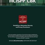 Essential Read for Cybersecurity Professionals: Official (ISC)2 Guide to the HCISPP CBK ((ISC)2 Press) Review Essential Read for Cybersecurity Professionals: Official (ISC)2 Guide to the HCISPP CBK ((ISC)2 Press) Review